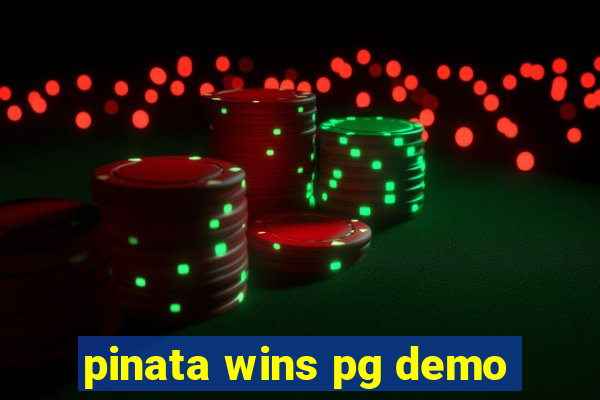 pinata wins pg demo